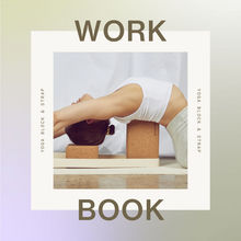 Graphic reading WORK and BOOK with a person using cork yoga blocks and a strap.