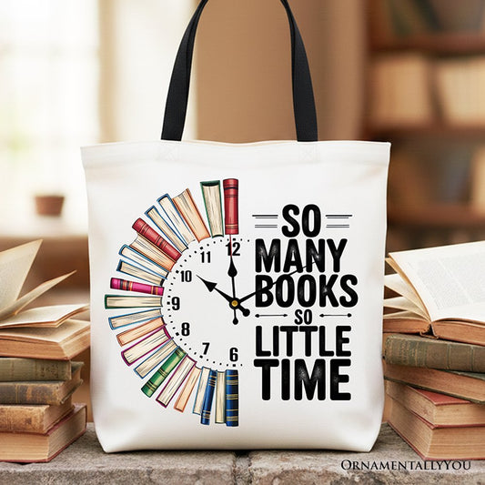 So Many Books So Little Time Canvas Tote