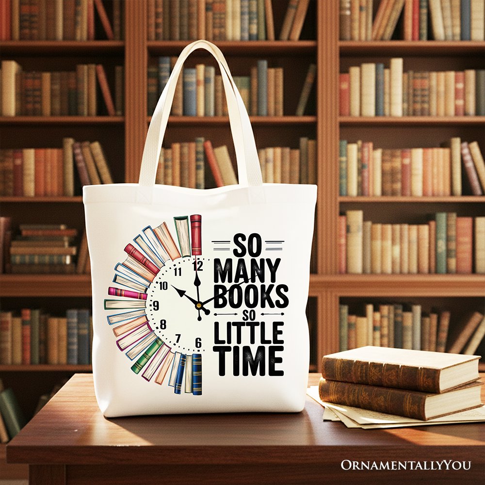 So Many Books So Little Time Canvas Tote