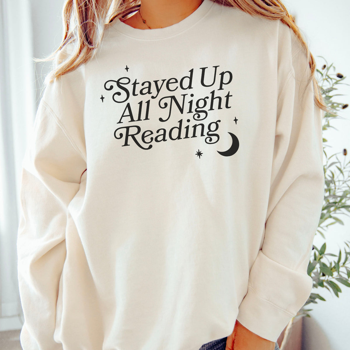 Stayed Up All Night Reading Book Lover Sweatshirt