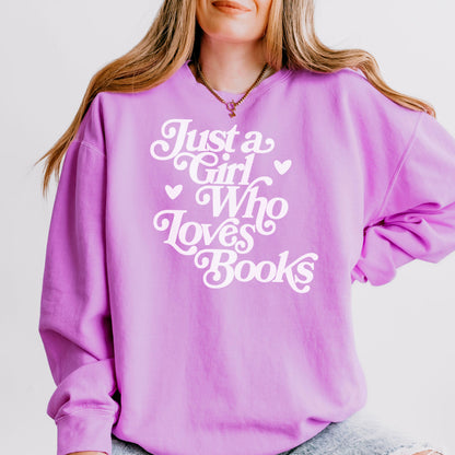 Just a Girl Who Loves Books Book Lover Sweatshirt