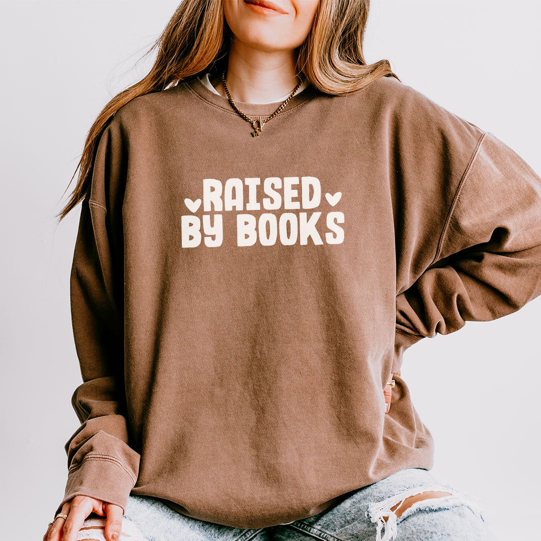 Raised By Books Book Lover Sweatshirt