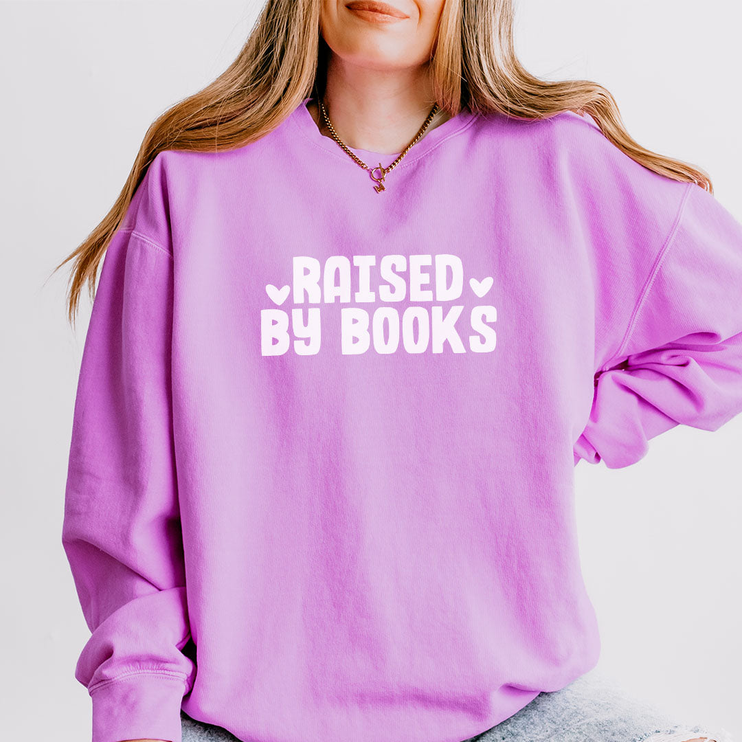 Raised By Books Book Lover Sweatshirt