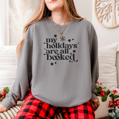 My Holidays Are All Booked Book Lover Sweatshirt