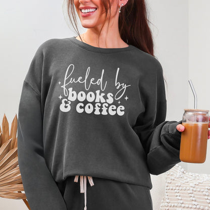Fueled by Books and Coffee Book Lover Sweatshirt