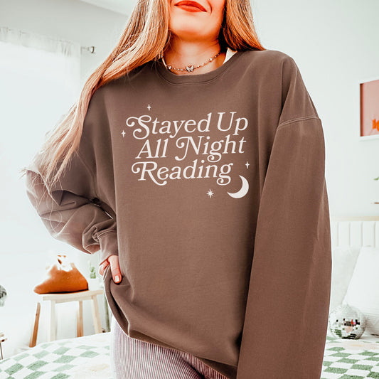 Stayed Up All Night Reading Book Lover Sweatshirt