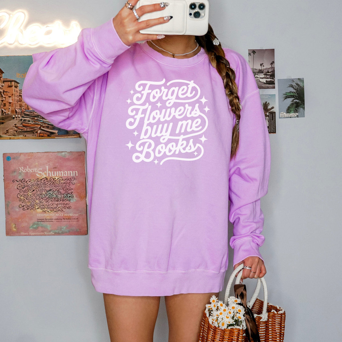 Forget Flowers Buy Me Books Book Lover Sweatshirt