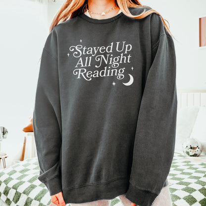 Stayed Up All Night Reading Book Lover Sweatshirt