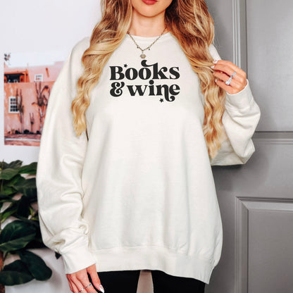 Books And Wine Book Lover Sweatshirt