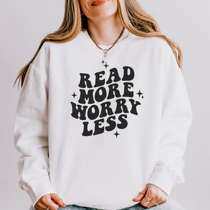 Read More Worry Less Book Lover Sweatshirt