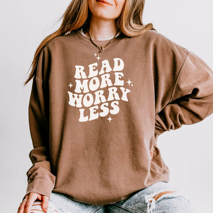 Read More Worry Less Book Lover Sweatshirt