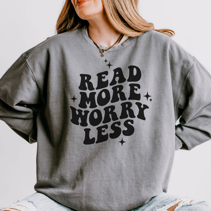Read More Worry Less Book Lover Sweatshirt