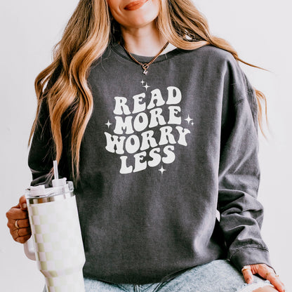 Read More Worry Less Book Lover Sweatshirt