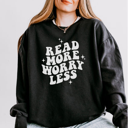 Read More Worry Less Book Lover Sweatshirt