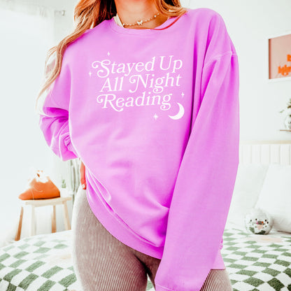 Stayed Up All Night Reading Book Lover Sweatshirt