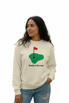 Woman wearing a natural cotton Ready to Par-tee golf sweatshirt
